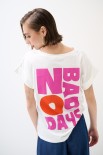 T-SHIRT SCRITTA NO BAD DAYS DAV. STAMPA SUL DT BIANCO